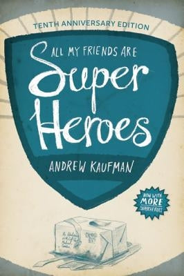 All My Friends Are Superheroes by Kaufman, Andrew