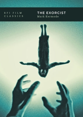 The Exorcist by Kermode, Mark