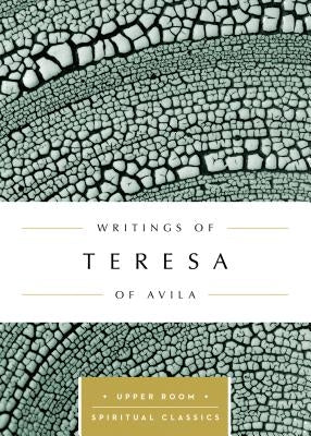 Writings of Teresa of Ávila by Teresa of Ávila