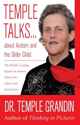 Temple Talks about Autism and the Older Child by Grandin, Temple