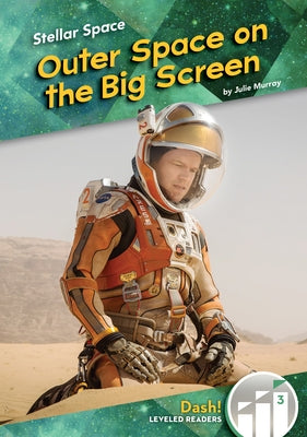 Outer Space on the Big Screen by Murray, Julie