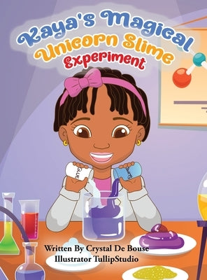 Kaya's Magical Unicorn Slime Experiment by de Bouse, Crystal