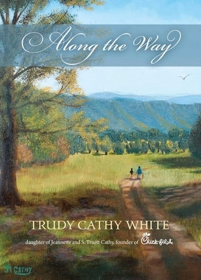 Along the Way by White, Trudy Cathy