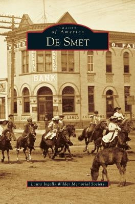 de Smet by Laura Ingalls Wilder Memorial Society