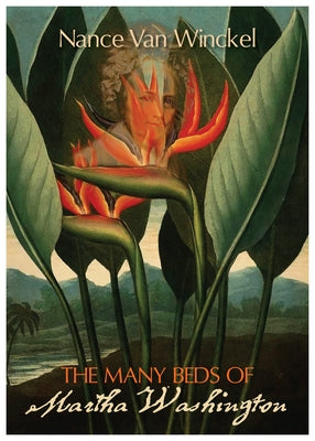 The Many Beds of Martha Washington by Van Winckel, Nance