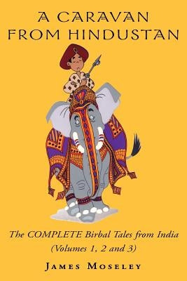 A Caravan from Hindustan by Moseley, James