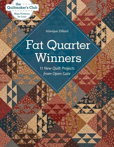 Fat Quarter Winners-Print-On-Demand-Edition: 11 New Quilt Projects from Open Gate by Dillard, Monique