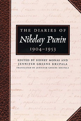 The Diaries of Nikolay Punin: 1904-1953 by Punin, Nikolay