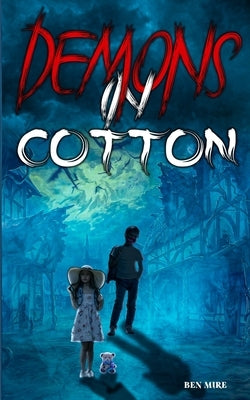 Demons in Cotton by Mire, Ben
