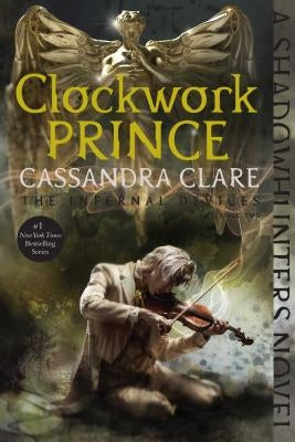 Clockwork Prince, Volume 2 by Clare, Cassandra