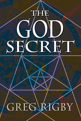 The God Secret by Rigby, Gregory