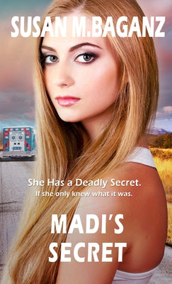 Madi's Secret by Baganz, Susan M.