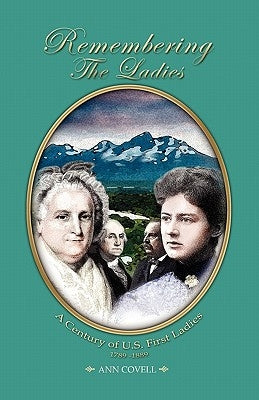 Remembering the Ladies by Covell, Ann