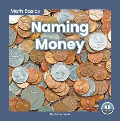 Naming Money by Rebman, Nick