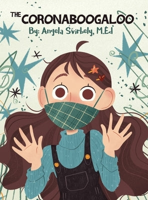 The Coronaboogaloo by Svirbely, M. Ed Angela