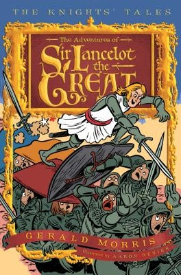 The Adventures of Sir Lancelot the Great by Morris, Gerald