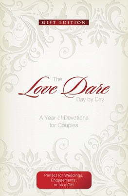The Love Dare Day by Day: Gift Edition: A Year of Devotions for Couples by Kendrick, Stephen