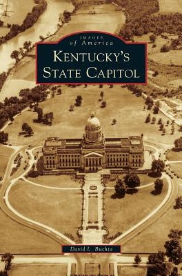 Kentucky's State Capitol by Buchta, David L.