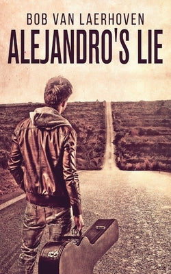 Alejandro's Lie by Van Laerhoven, Bob
