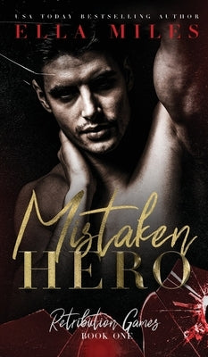 Mistaken Hero by Miles, Ella