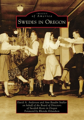 Swedes in Oregon by Anderson, David A.