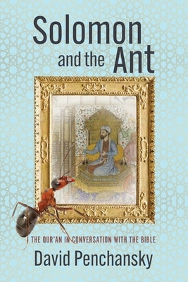 Solomon and the Ant by Penchansky, David