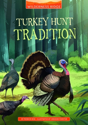 Turkey Hunt Tradition by Roe, Monica