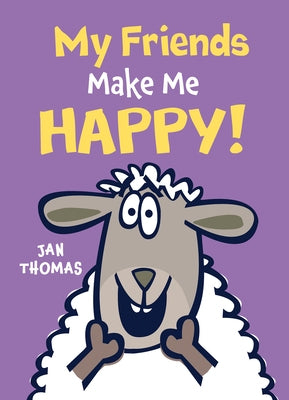 My Friends Make Me Happy! by Thomas, Jan