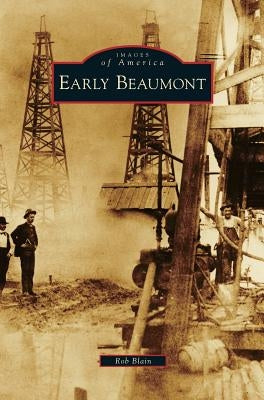 Early Beaumont by Blain, Rob