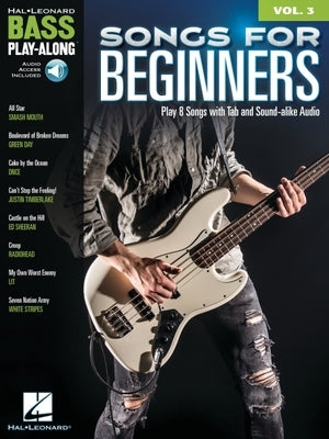 Songs for Beginners: Bass Play-Along Volume 59 - Book with Online Play-Along Audio Tracks: Bass Play-Along Volume 59 by 