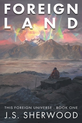 Foreign Land by Sherwood, J. S.