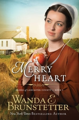 A Merry Heart by Brunstetter, Wanda E.