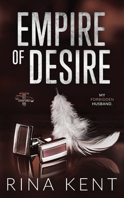Empire of Desire: Special Edition Print by Kent, Rina
