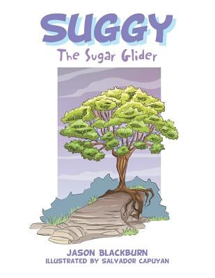 Suggy: The Sugar Glider by Blackburn, Jason