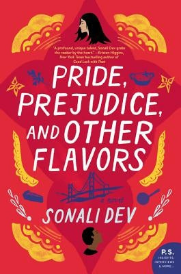 Pride, Prejudice, and Other Flavors by Dev, Sonali