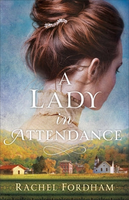 A Lady in Attendance by Fordham, Rachel