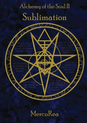 Alchemy of the Soul II Sublimation: A collection of poetry by Valido, Ana Maria