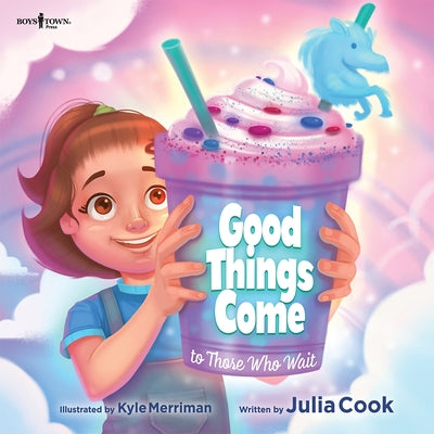 Good Things Come to Those Who Wait by Cook, Julia