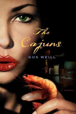 The Cajuns by Weill, Gus
