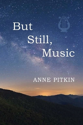 But Still Music by Pitkin, Anne