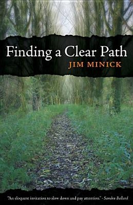 Finding a Clear Path by Minick, Jim