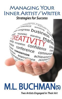 Managing Your Inner Artist / Writer by Buchman, M. L.
