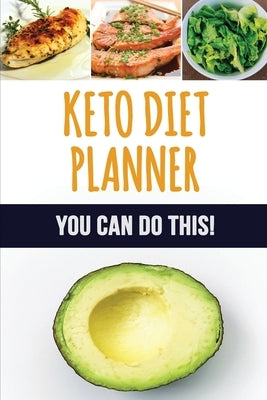 Keto Diet Planner: 90 Day Meal Planner for Weight Loss - Be Who You Can Be: Fit and Healthy! - Low-Carb Food Log to Track What You Eat an by Luxury, Makmak