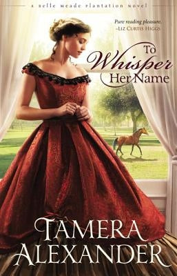 To Whisper Her Name by Alexander, Tamera