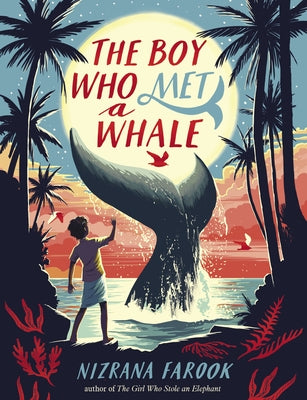 The Boy Who Met a Whale by Farook, Nizrana