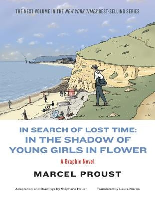 In Search of Lost Time: In the Shadow of Young Girls in Flower by Proust, Marcel