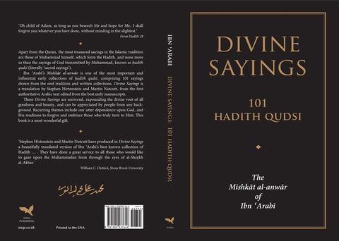 Divine Sayings: 101 Hadith Qudsi: The Mishkat Al-Anwar of Ibn 'arabi by Hirtenstein, Stephen