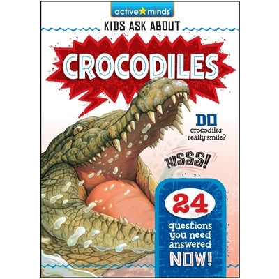 Kids Ask about Crocodiles by Trimble, Irene