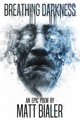 Breathing Darkness by Bialer, Matt