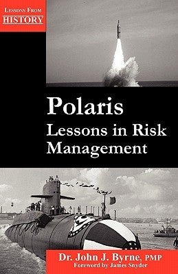 Polaris: Lessons in Risk Management by Byrne, John J.